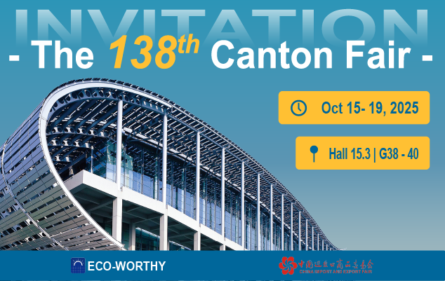 Canton Fair Invitation: Meet Eco-Worthy for Your Smart Energy Solutions